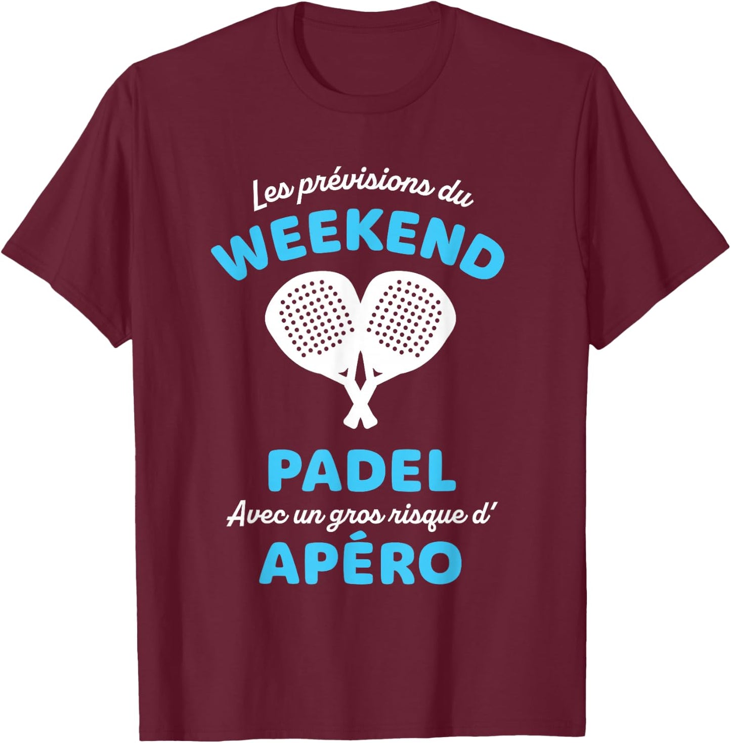 Padelist Humor Weekend Forecast: Padel and Aperitif , Black, S T-Shirt - T-Shirt | Maroon