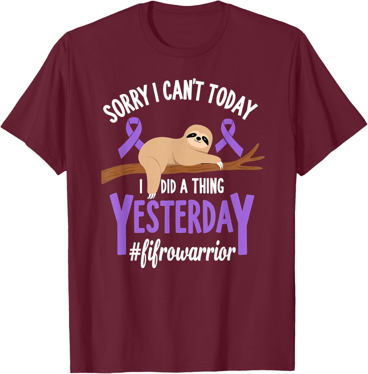 Humor Fibromyalgia Awareness Sloth Fibro Fighter T-Shirt - T-Shirt | Maroon