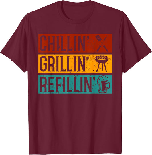 Chillin Grillin Refillin Funny Barbeque T-Shirt - T-Shirt | Maroon