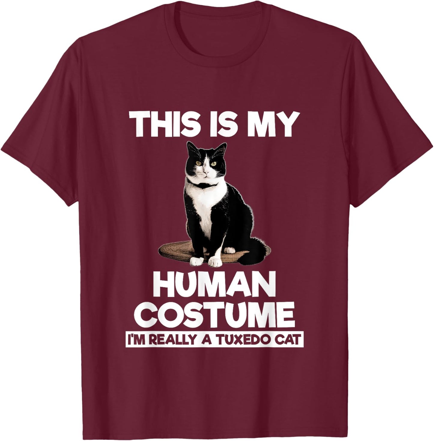 Funny Tuxedo Cat Shirt Halloween This Is My Human Costume T-Shirt - T-Shirt | Maroon