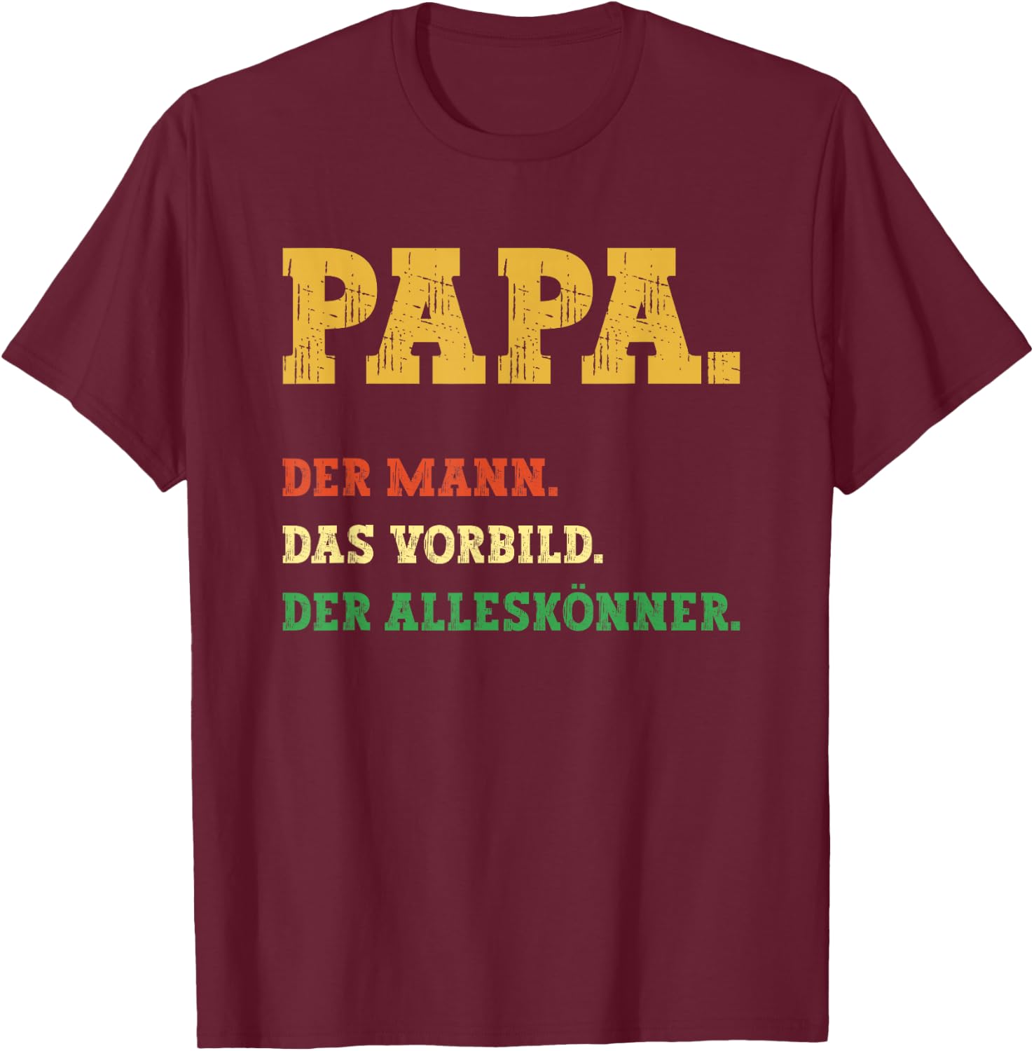 Papa Der Mann - Vater Geburtstag Dad - Sprüche Männer lustig T-Shirt - T-Shirt | Maroon
