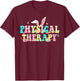 Physical Therapy Happy Easter PT Therapist Bunny Eggs T-Shirt - T-Shirt | Maroon