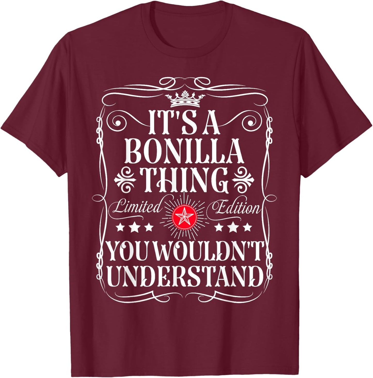 Bonilla Name Its A Bonilla Thing You Wouldn't Understand T-Shirt - T-Shirt | Maroon