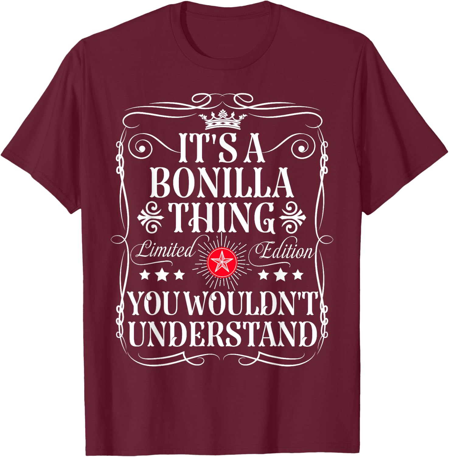 Bonilla Name Its A Bonilla Thing You Wouldn't Understand T-Shirt - T-Shirt | Maroon