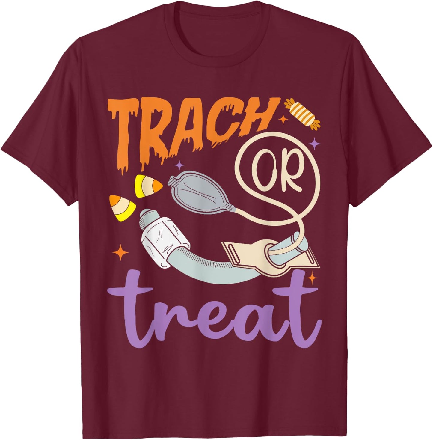 Trach Or Treat Nurse Respiratory Therapist ICU RN Halloween T-Shirt - T-Shirt | Maroon
