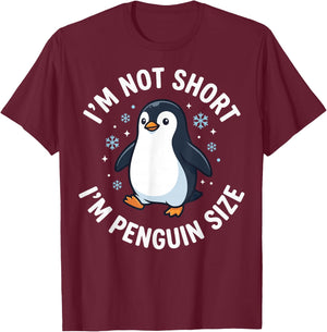 I'm Not Short I'm Penguin Size T-Shirt - T-Shirt | Maroon
