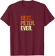 Men's Peter Best Peter Ever Name First Name Slogan , black, s T-Shirt - T-Shirt | Maroon