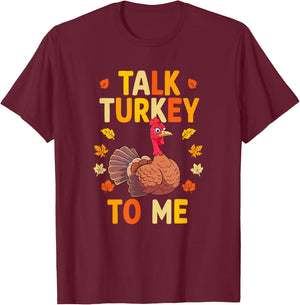 Talk Turkey To Me Thanksgiving Day T-Shirt - T-Shirt | Maroon