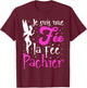 Je Suis Une Fée La Fée Pachier Gift Mother's Day Humour , Black, S T-Shirt - T-Shirt | Maroon