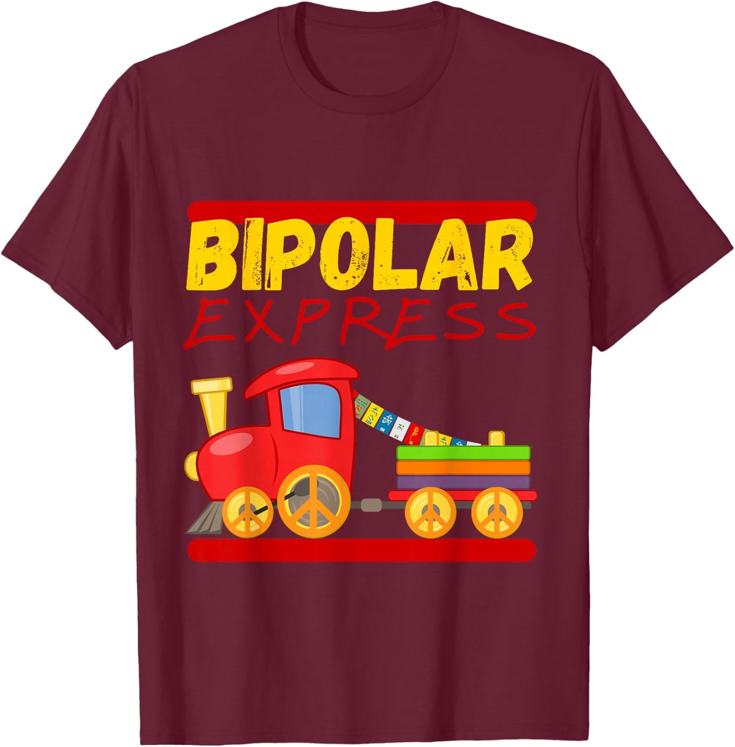 Bipolar Express, Bipolar Disorder T-Shirt - T-Shirt | Maroon