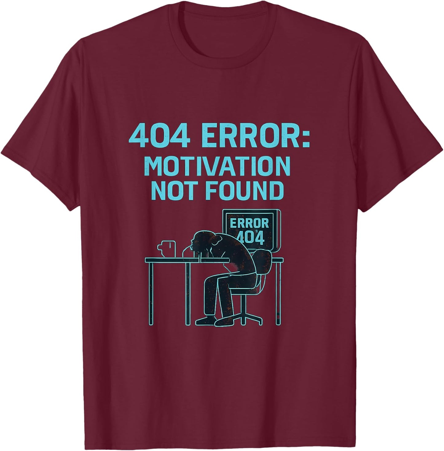 404 Error Motivation Not Found Neon Glitch Design: T-Shirt - T-Shirt | Maroon