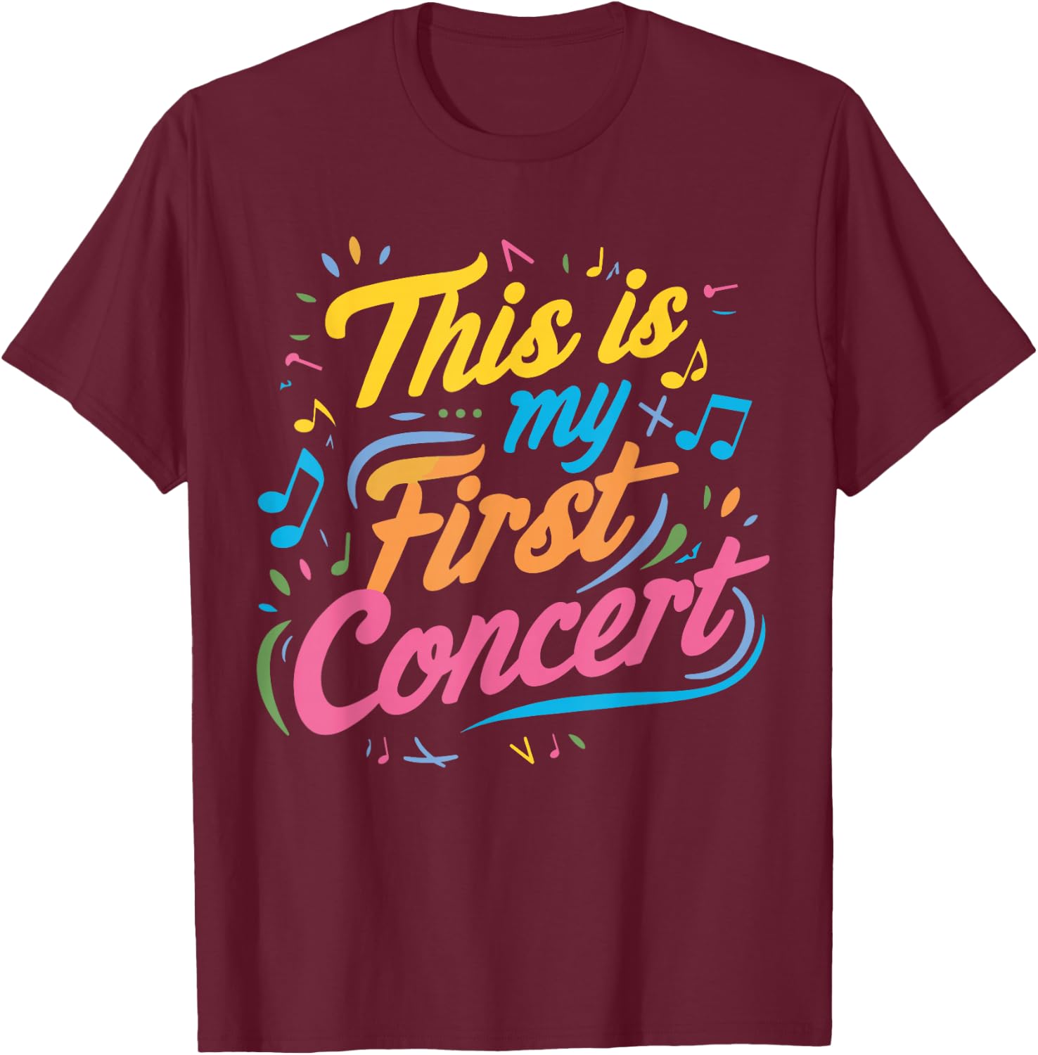 This is My First Concert T-Shirt - T-Shirt | Maroon