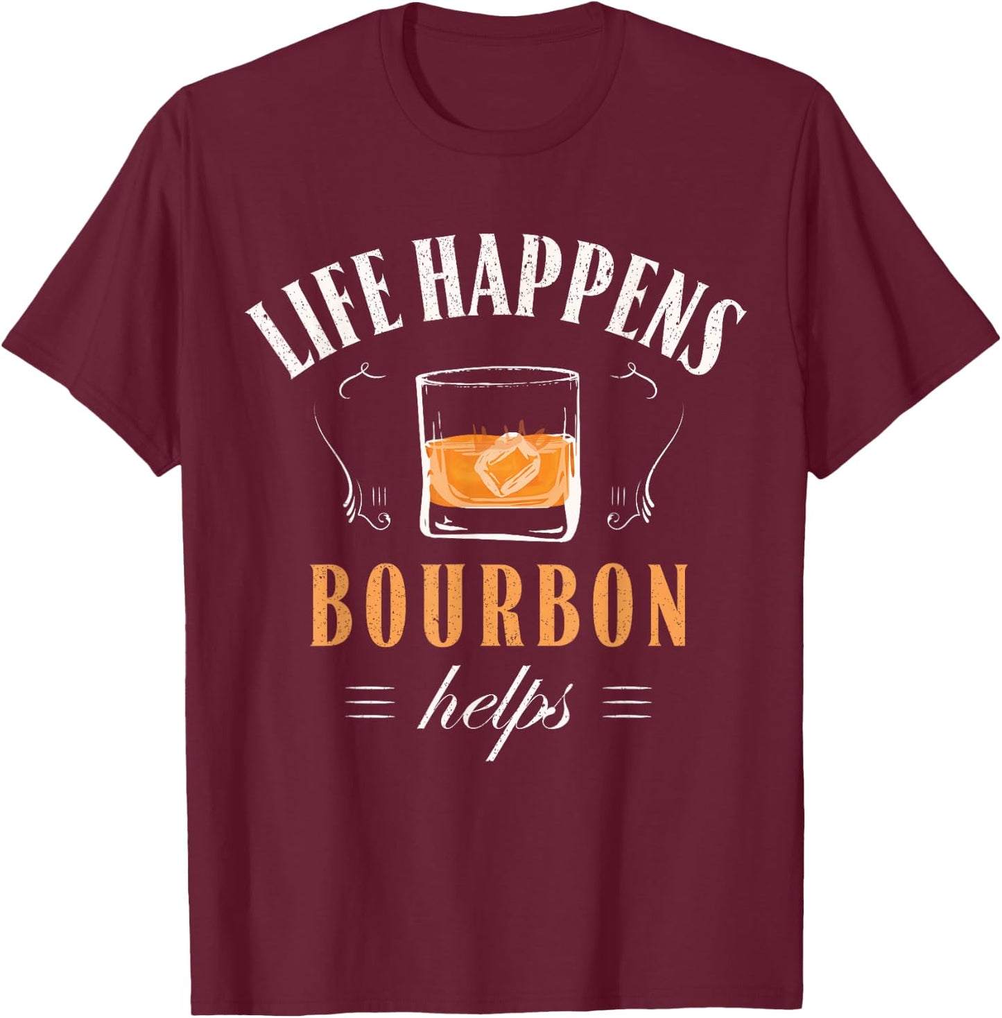 Funny Bourbon Life Happens Bourbon Helps - Retro Vintage T-Shirt - T-Shirt | Maroon