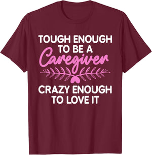 Funny Caregiver Art Men Girls Caregiving Caregiver T-Shirt - T-Shirt | Maroon
