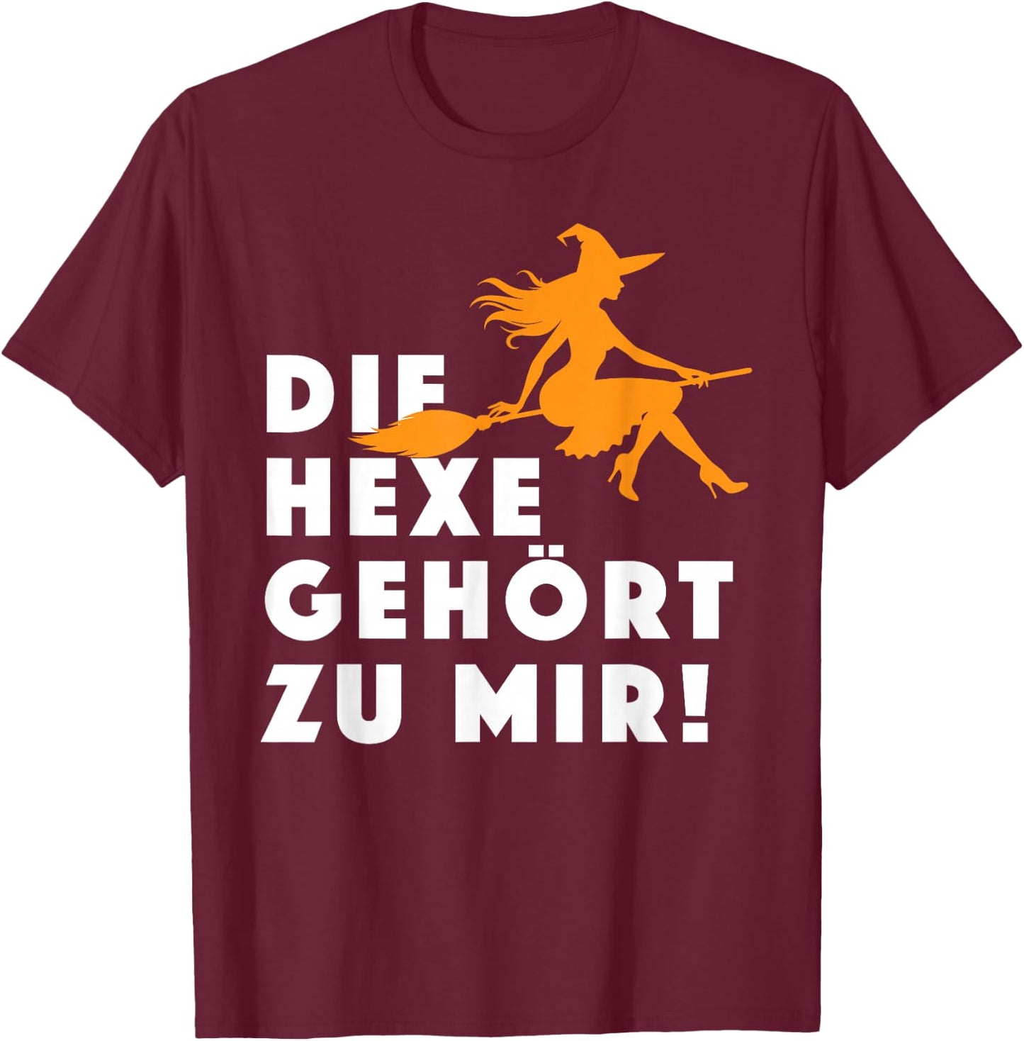 The Witch Belongs to Me! Funny Witches Halloween Costume , black T-Shirt - T-Shirt | Maroon