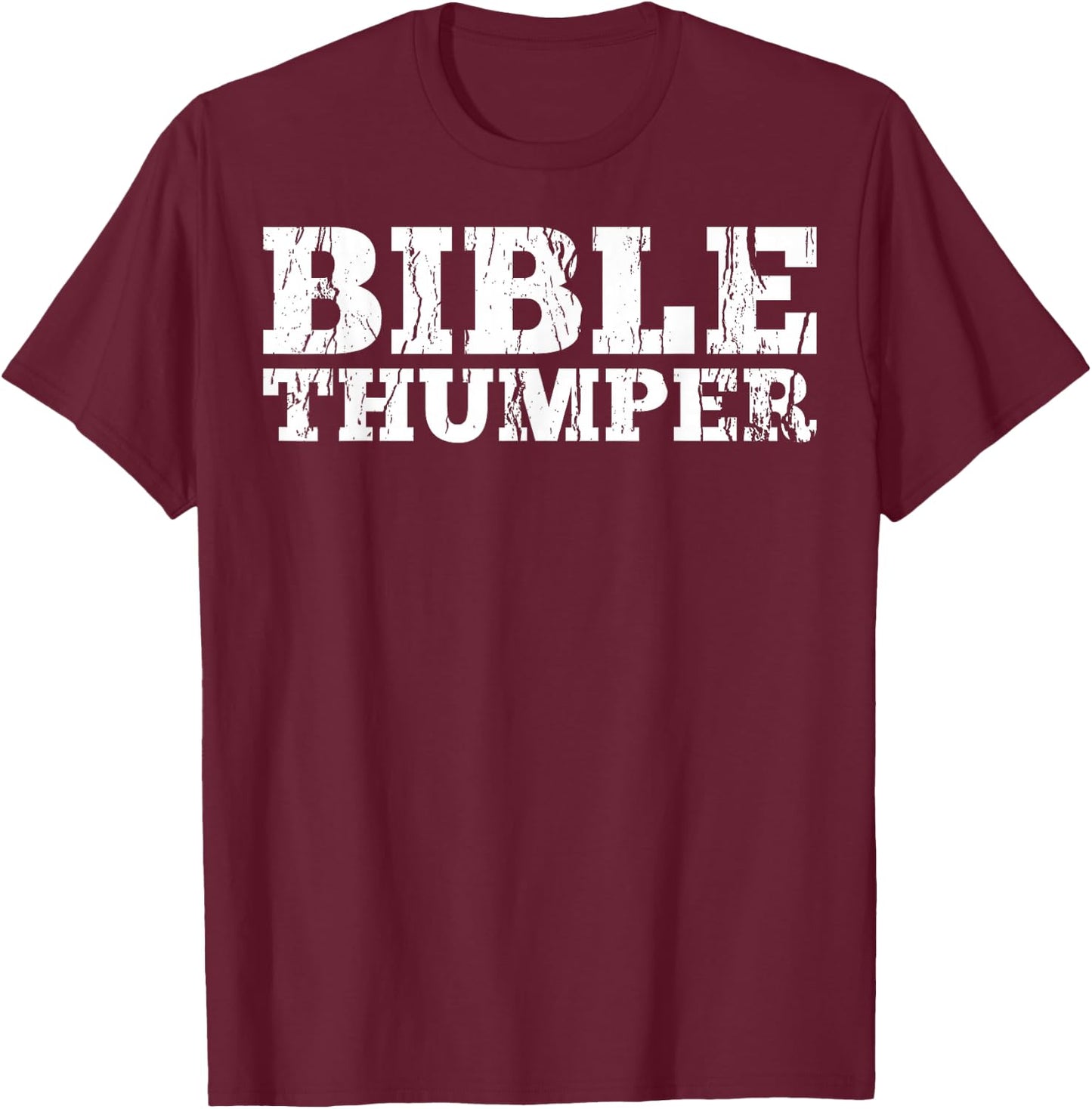 Bible Thumper, Christian Pastor Preachers Sermon Gift T-Shirt - T-Shirt | Maroon
