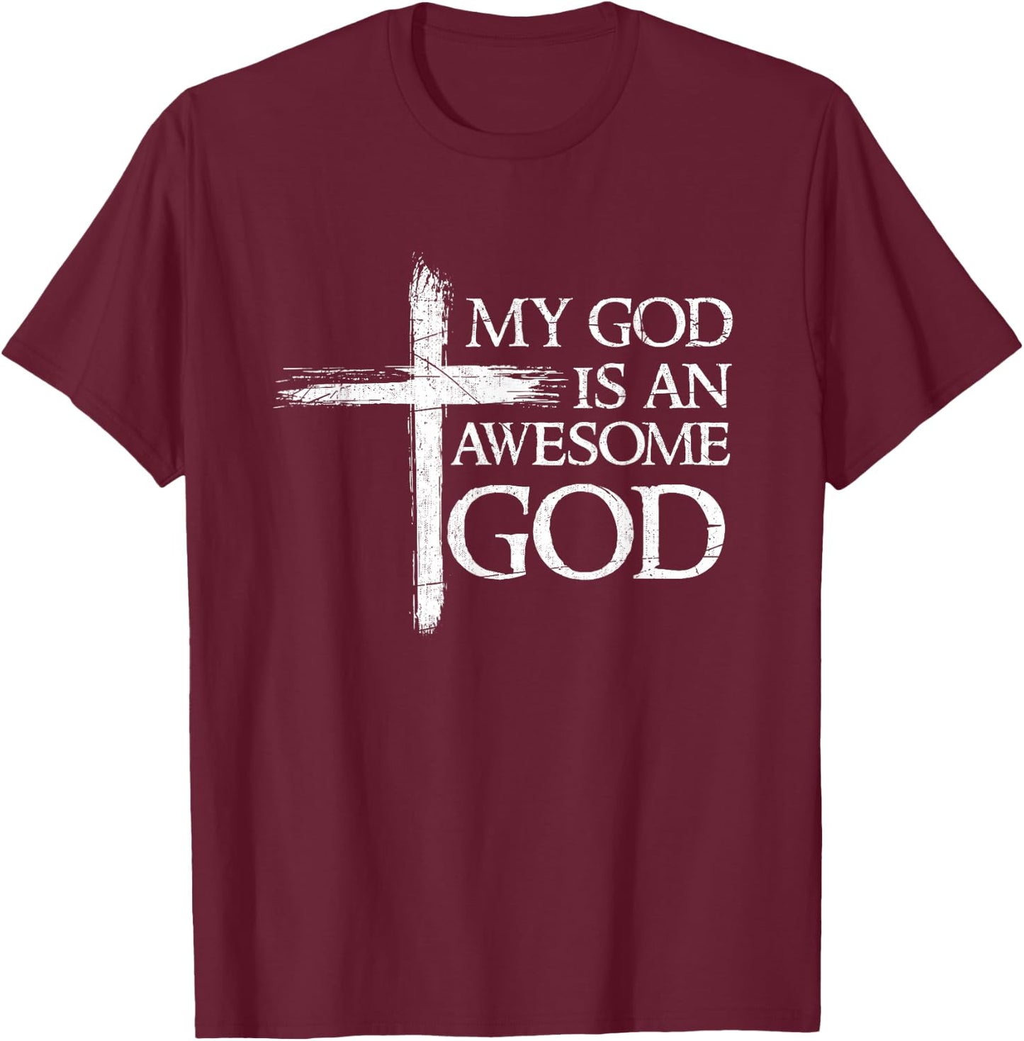 My God Is An Awesome God Prayer T-Shirt - T-Shirt | Maroon