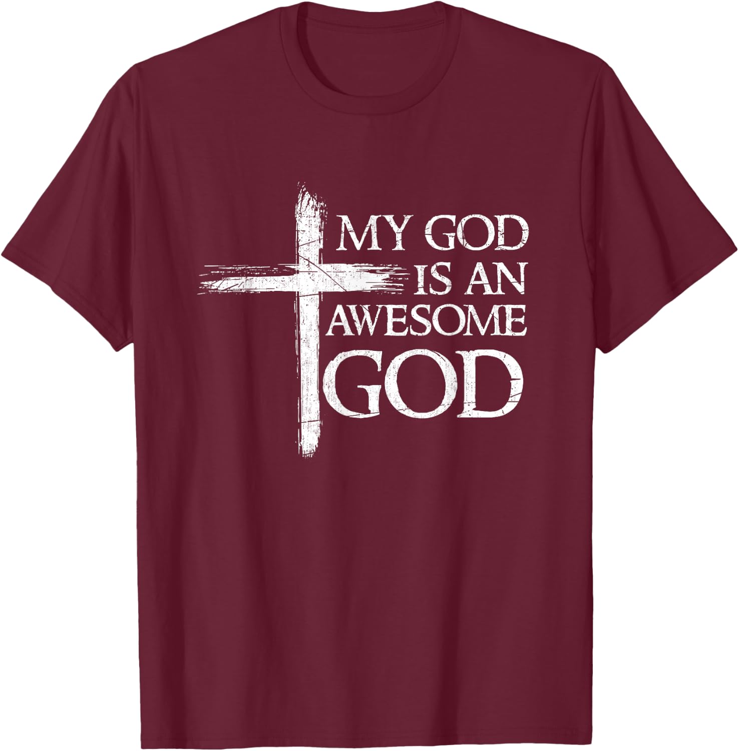 My God Is An Awesome God Prayer T-Shirt - T-Shirt | Maroon