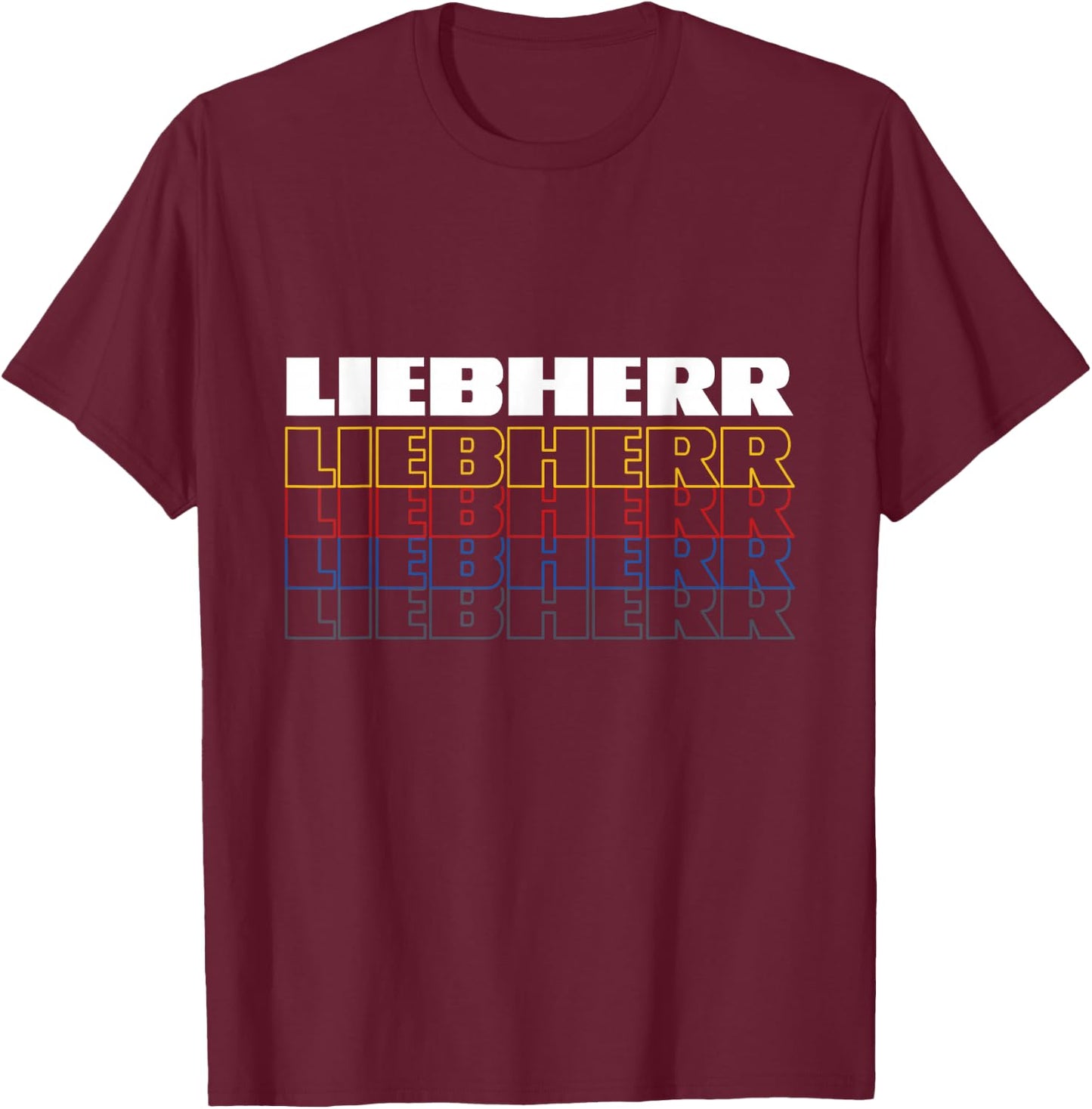 Construction Machines Liebe Liebherr Driver Machinist Fan Digger , black T-Shirt - T-Shirt | Maroon