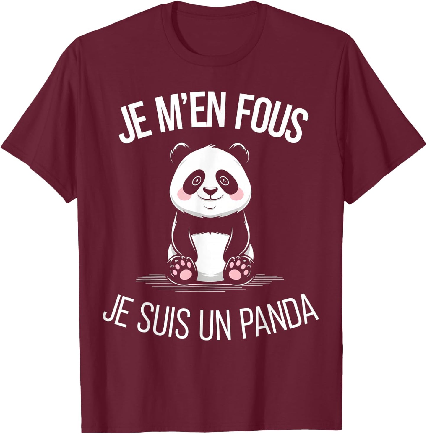 Je M'en Fous Je Suis Un Panda Animal Gift Child Christmas T-Shirt - T-Shirt | Maroon