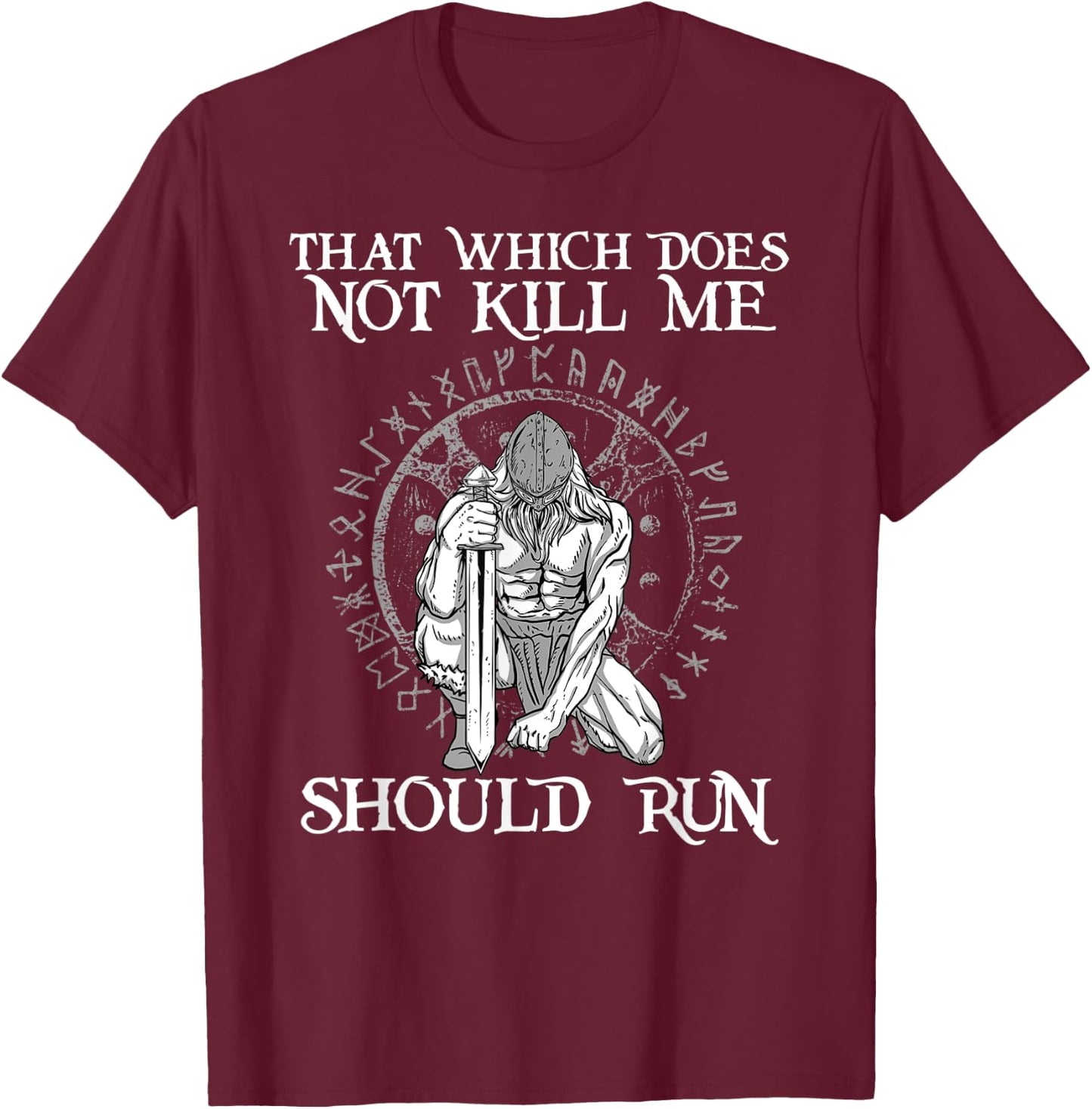 That Which does not Kill Me Should Run I Odin Wikinger Axt T-Shirt - T-Shirt | Maroon
