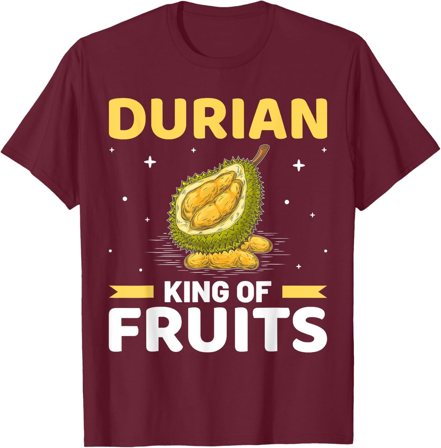 Durian King of Fruits Funny Durian Costume Durian Lovers , black T-Shirt - T-Shirt | Maroon