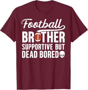 Football Brother Supportive Football Player's Brother T-Shirt - T-Shirt | Maroon