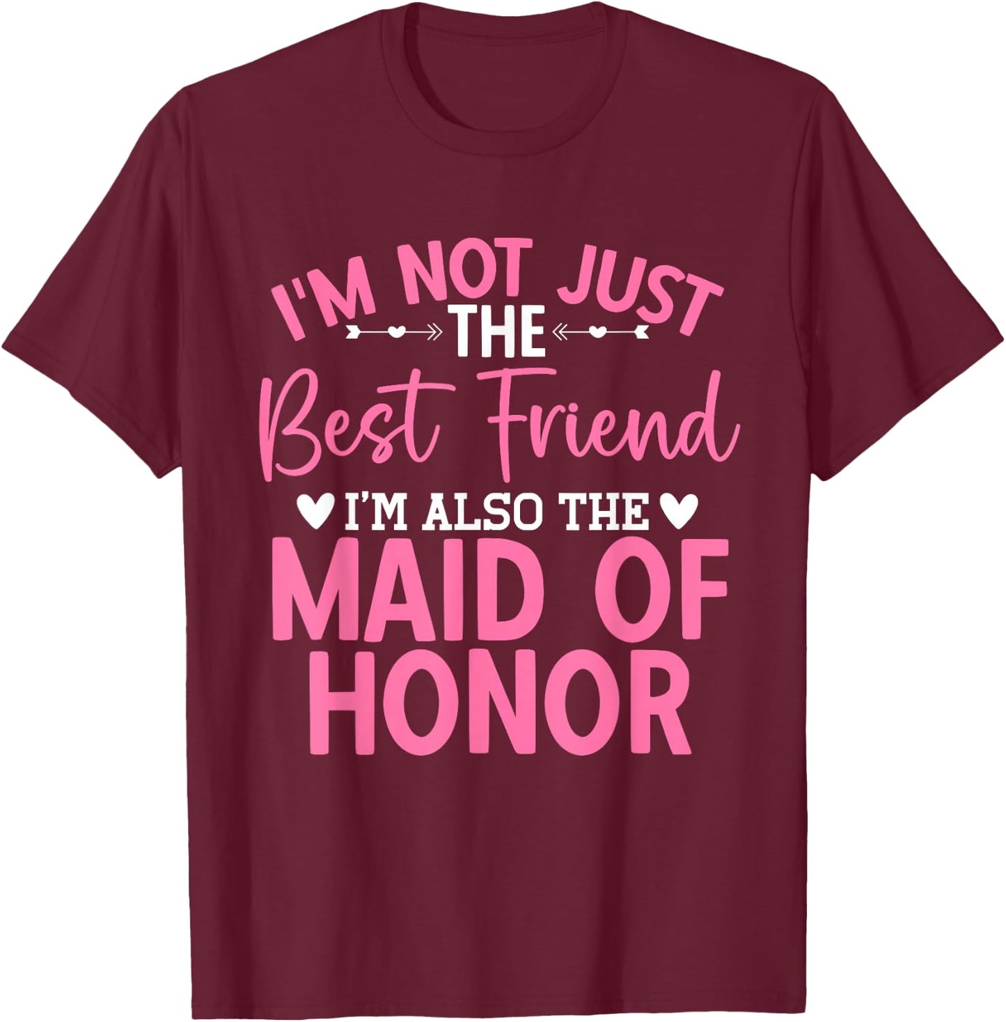 Best Friend Bridesmaid Wedding Party Maid of Honor T-Shirt - T-Shirt | Maroon