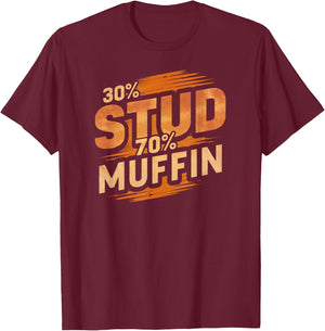 30% Stud 70% Muffin Vintage Retro Funny Joke Sarcasm T-Shirt - T-Shirt | Maroon