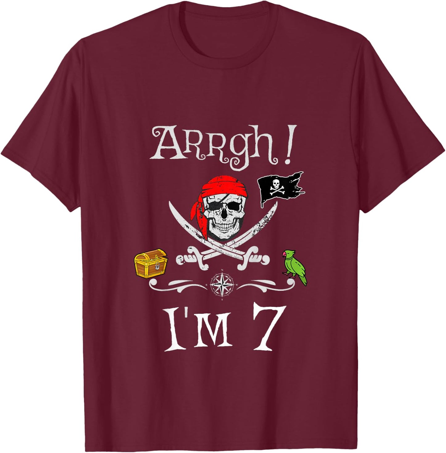 Arrgh I'm 7 Pirate Birthday 7 Year Old Birthday T-Shirt - T-Shirt | Maroon