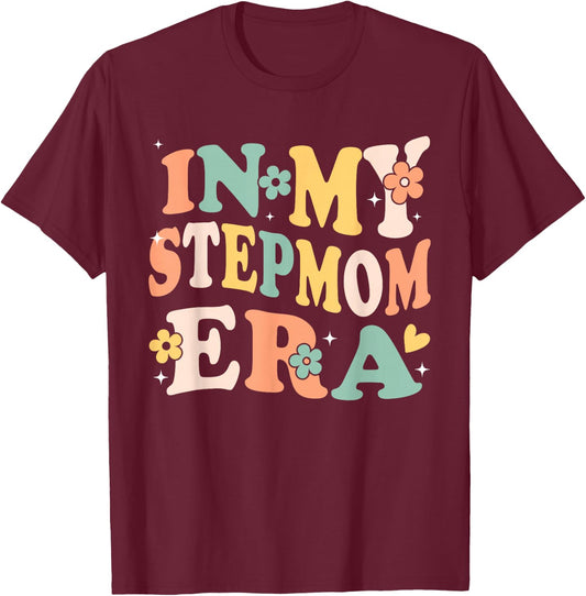 In My Stepmom Era Funny Sarcastic Groovy Retro Mothers Day T-Shirt - T-Shirt | Maroon