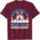 Which Part Of Aroooo Don't You Understand Huskies Husky T-Shirt - T-Shirt | Maroon