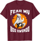 Fear My Boo Kwondo Creepy Spirit Halloween Kung Fu Karate T-Shirt - T-Shirt | Maroon