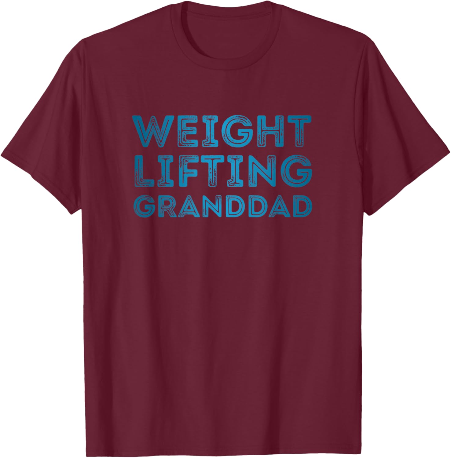 Weight Lifting Granddad Grandfather Gym Workout Training T-Shirt - T-Shirt | Maroon