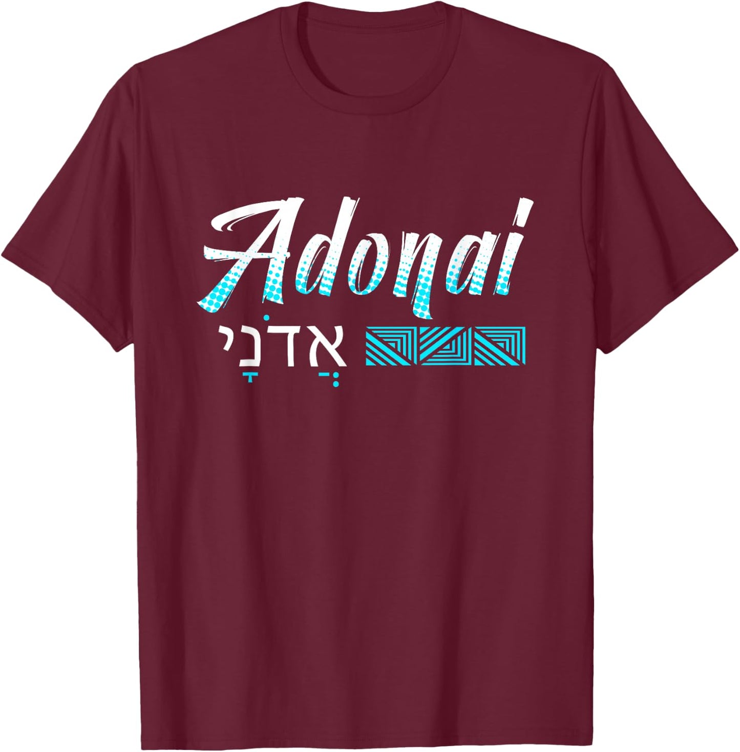 Adonai Our Lord T-Shirt - T-Shirt | Maroon