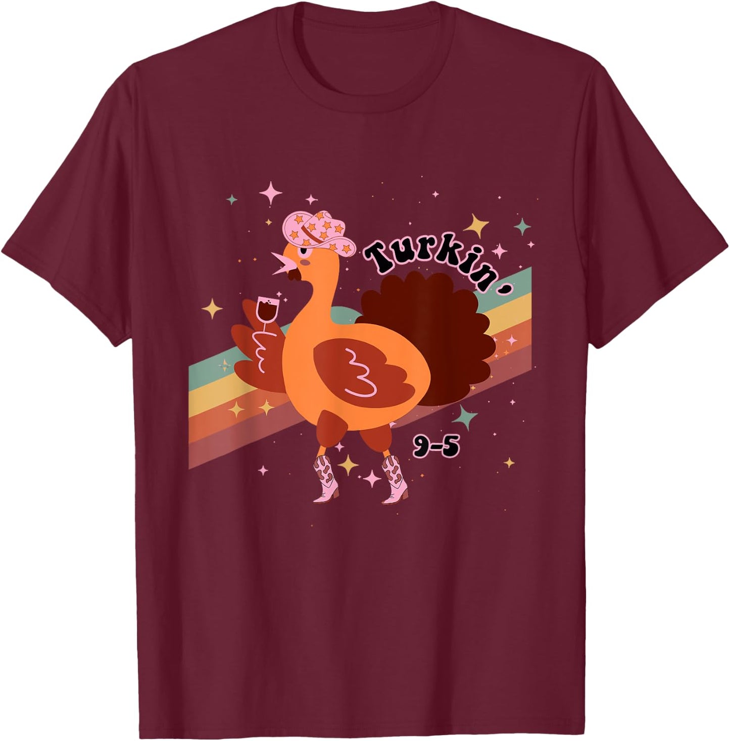 Turkin' 9-5 Turkey Howdy Thanksgiving Design T-Shirt - T-Shirt | Maroon