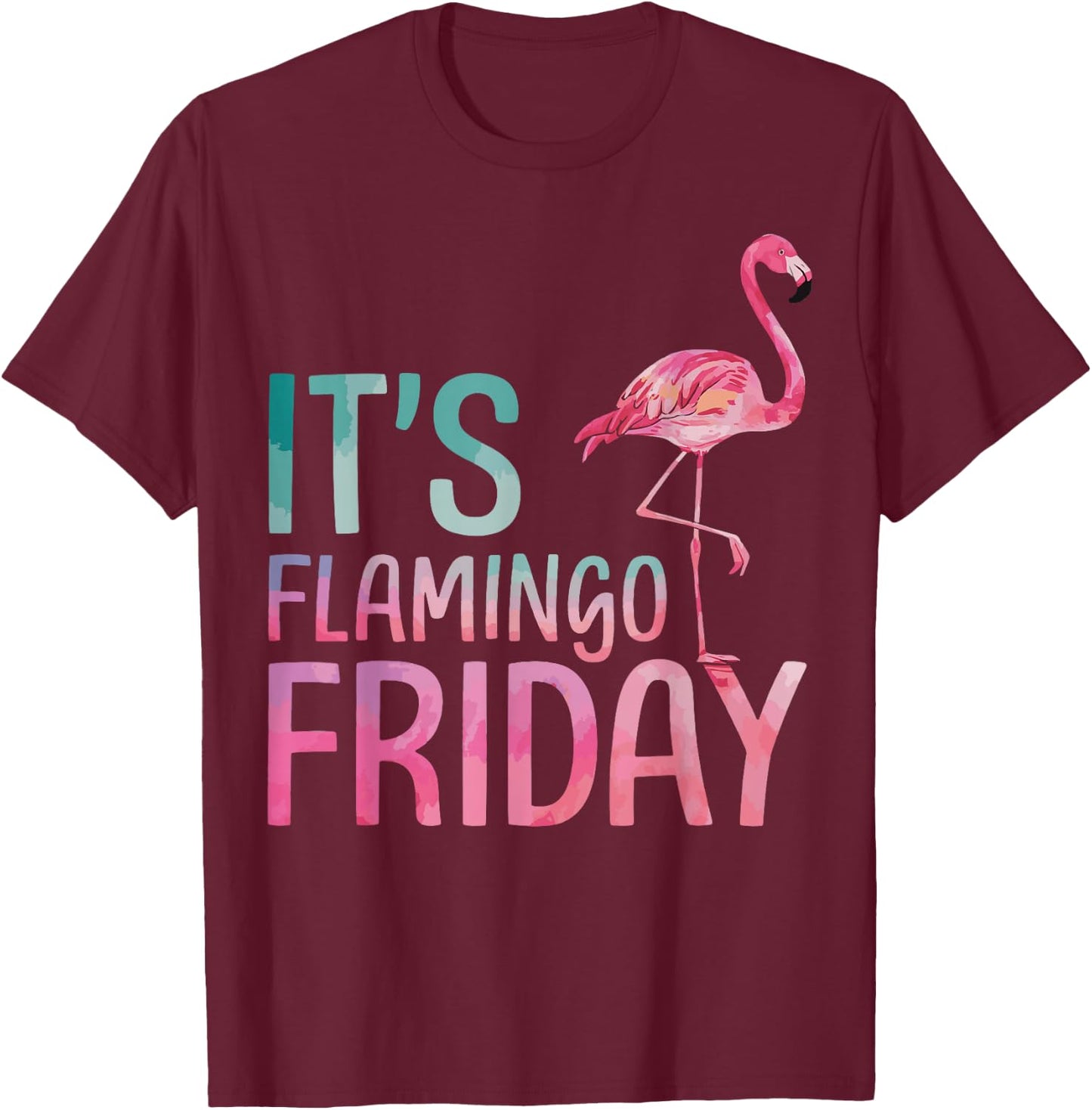 It's Flamingo Friday T-Shirt - T-Shirt | Maroon