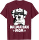 Dalmatian Dog Mom T-Shirt - T-Shirt | Maroon