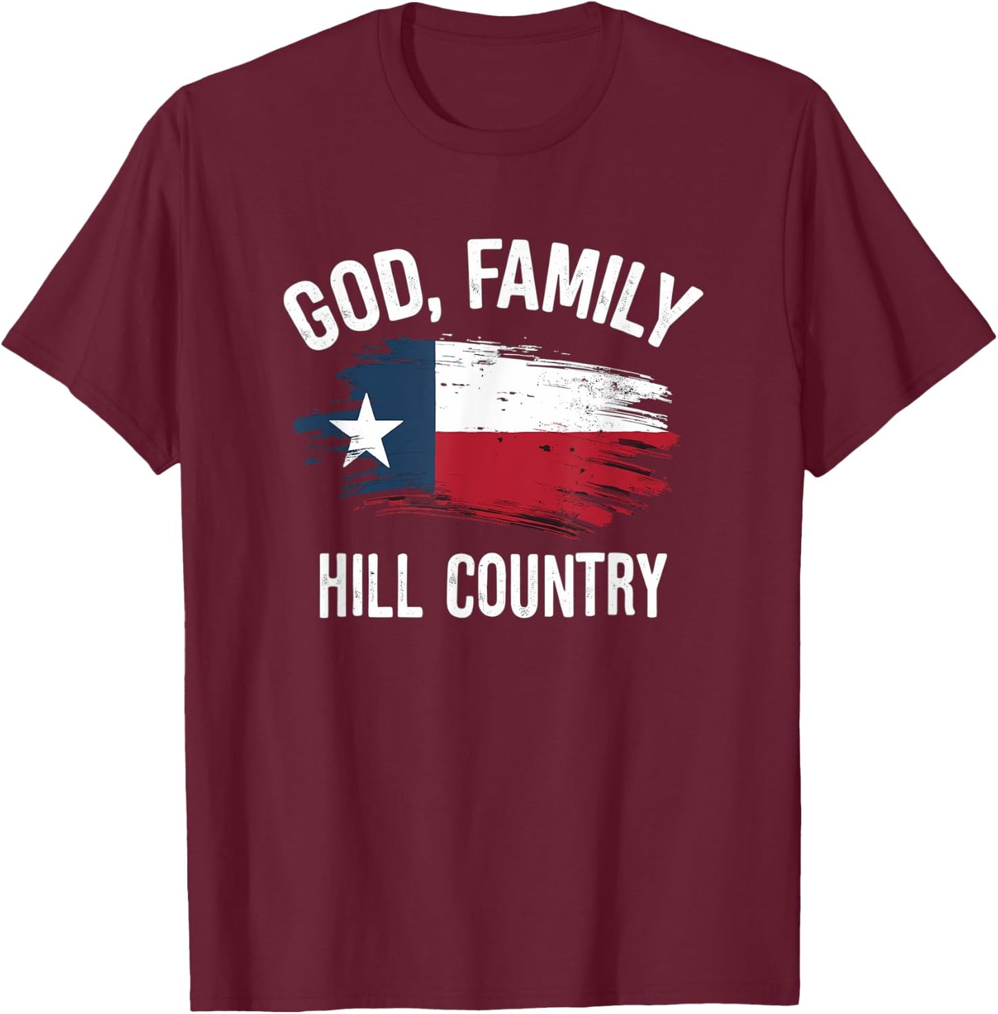 Praise God and Family in Hill Country Central Texas T-Shirt - T-Shirt | Maroon