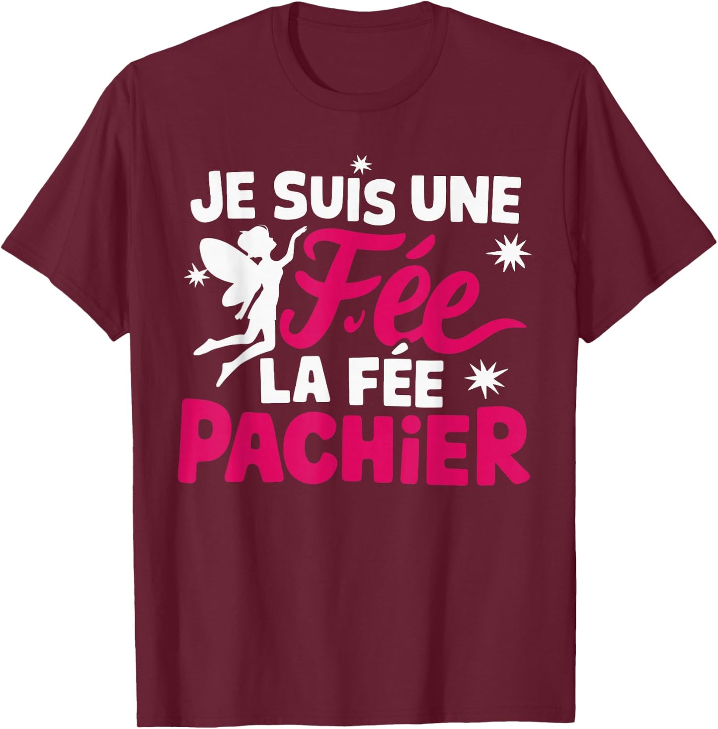 Je Suis Une Fee La Fee Pachier Woman Man Je suis une fée , Black, S T-Shirt - T-Shirt | Maroon