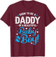 Soon To Be A Daddy Of A Baby Boy New Dad Expecting Father T-Shirt - T-Shirt | Maroon
