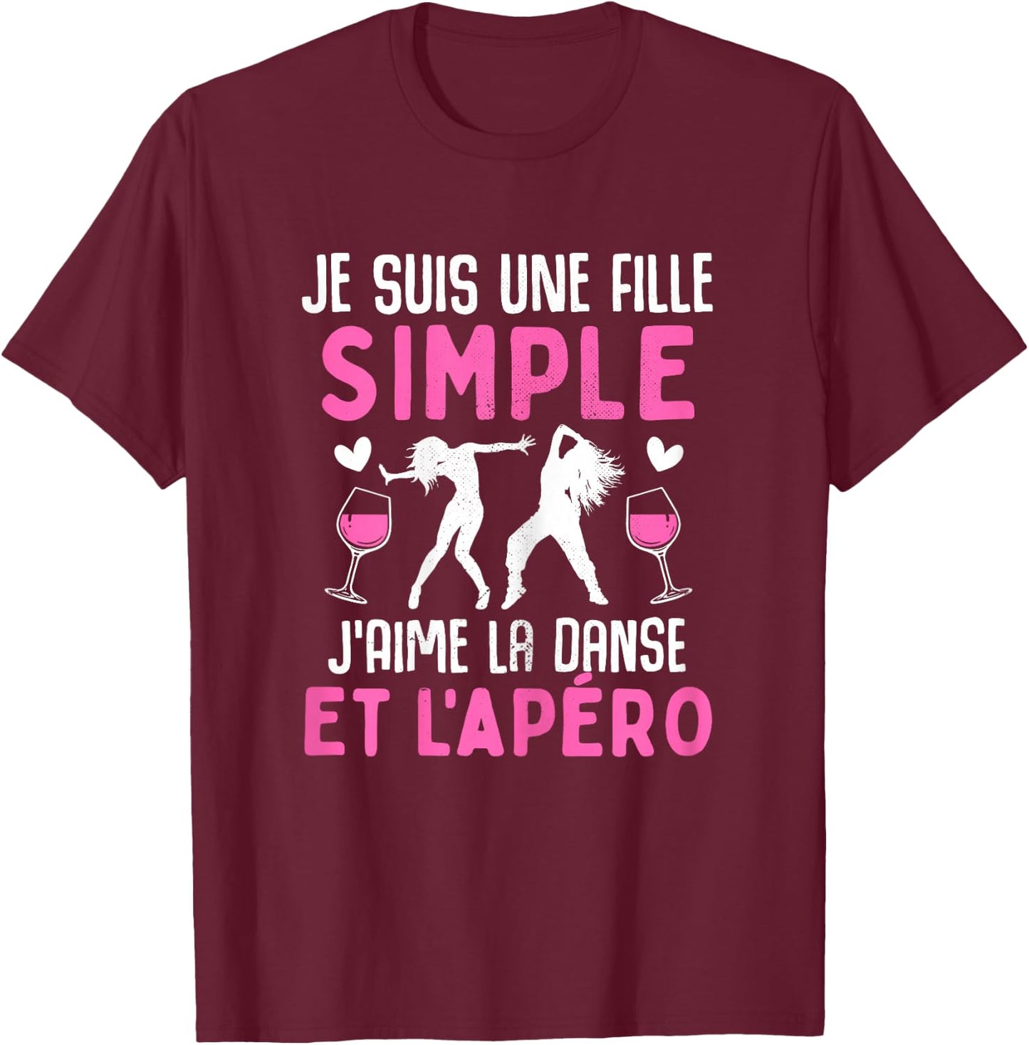 Simple Girl I Love Dance Aperitif Funny Dancer Dancer , Black T-Shirt - T-Shirt | Maroon