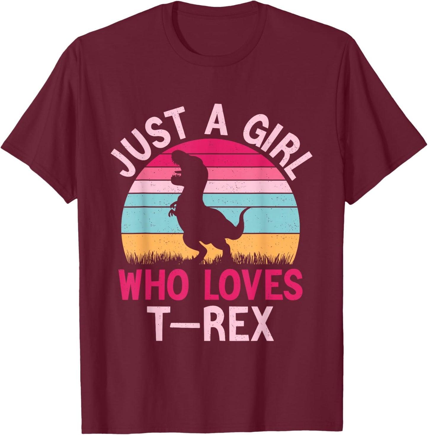 Women Dinosaur Shirt For Girls Just A Girl Who Loves T-Rex T-Shirt - T-Shirt | Maroon