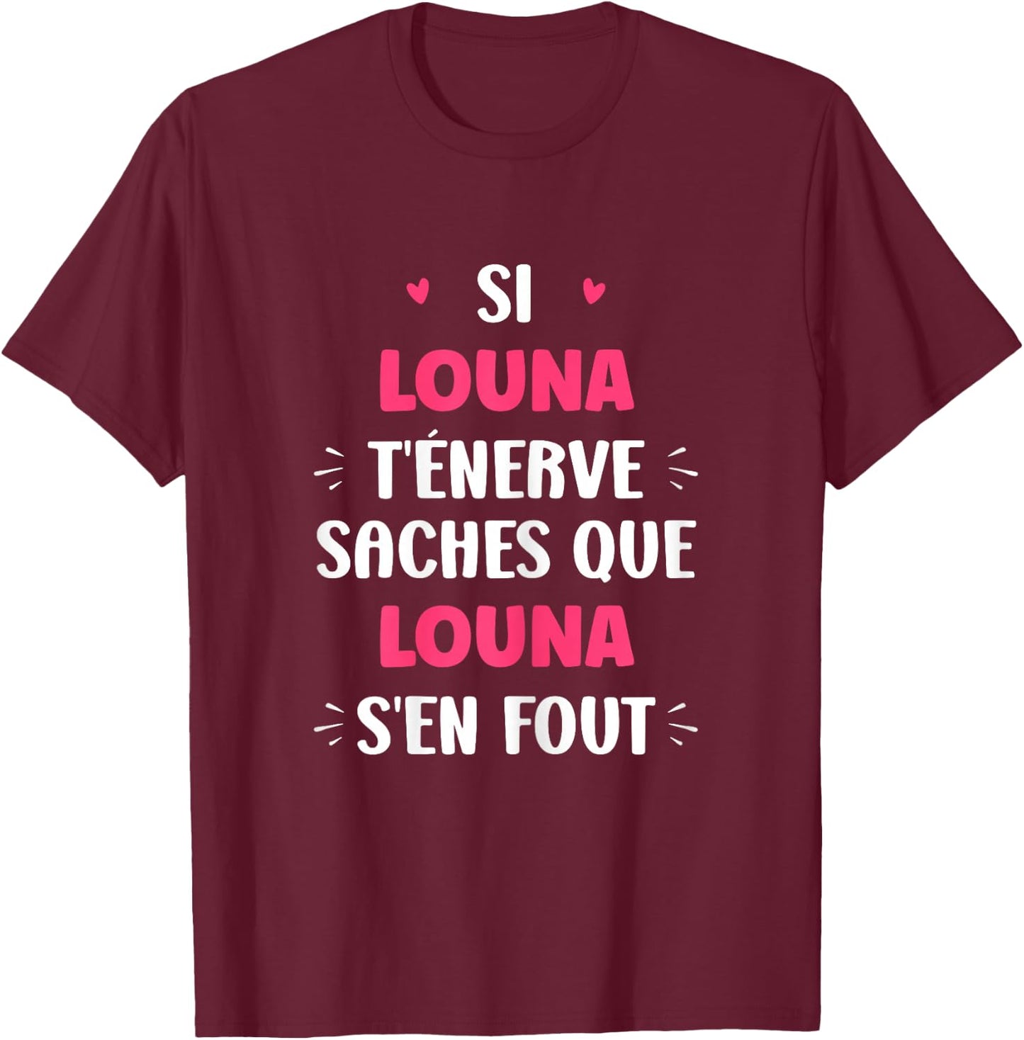 Name Si Louna t'éénerve Humour Name Louna , Black, Female X-Small T-Shirt - T-Shirt | Maroon