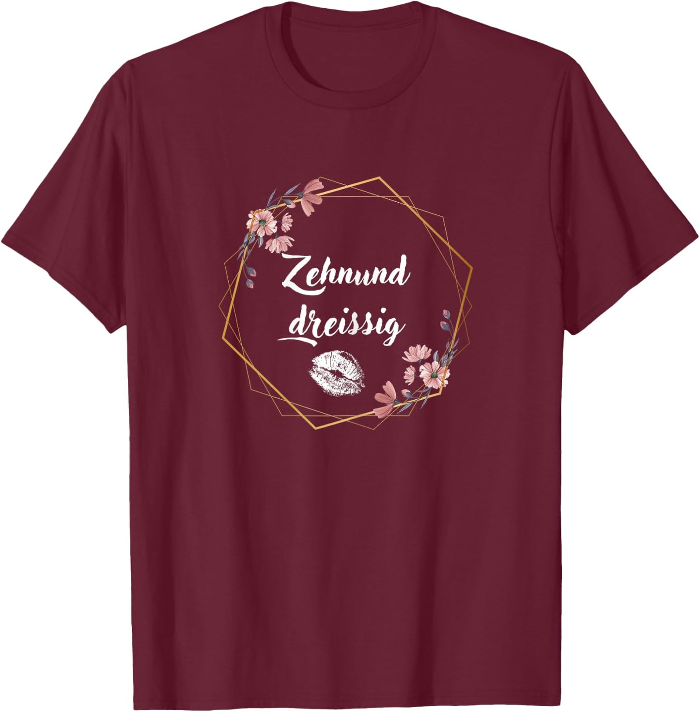 40 Geburtstag Frau I Zehnunddreissig T-Shirt - T-Shirt | Maroon