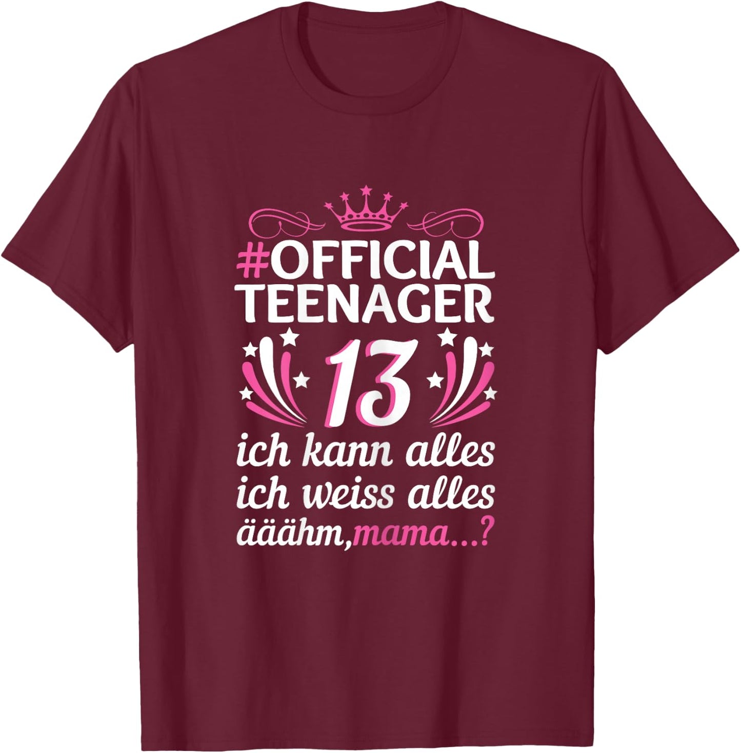 13th Birthday Girl Official 13 Years Official Teenager T-Shirt - T-Shirt | Maroon