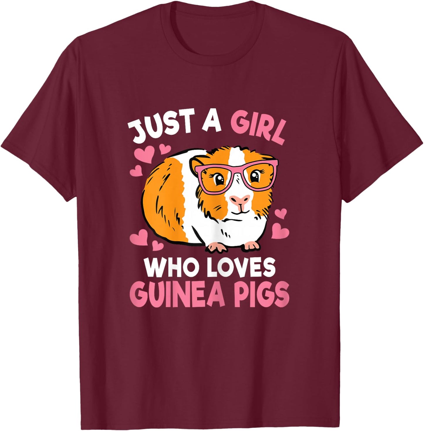 Just A Girl Who Loves Guinea Pigs Cute Women Girls Kids T-Shirt - T-Shirt | Maroon