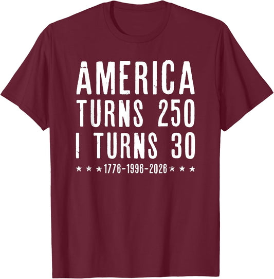 Vintage 30th Birthday America Turns 250 I Turn 30 Patriotic T-Shirt - T-Shirt | Maroon