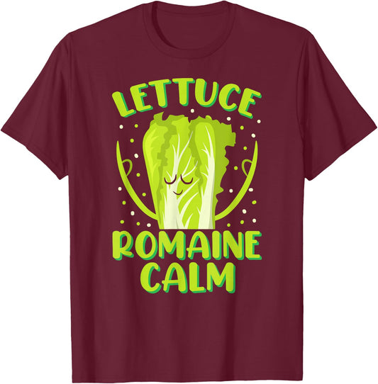 Lettuce Romaine Calm Mindfulness Vegan Yoga Lover Yogi Joke T-Shirt - T-Shirt | Maroon