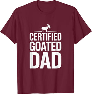 Certified Goated Dad Funny Fathers Day 2025 Gag T-Shirt - T-Shirt | Maroon